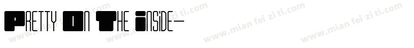 Pretty On The Inside字体转换